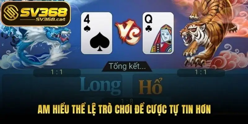 Am hiểu thể lệ trò chơi để cược tự tin hơn