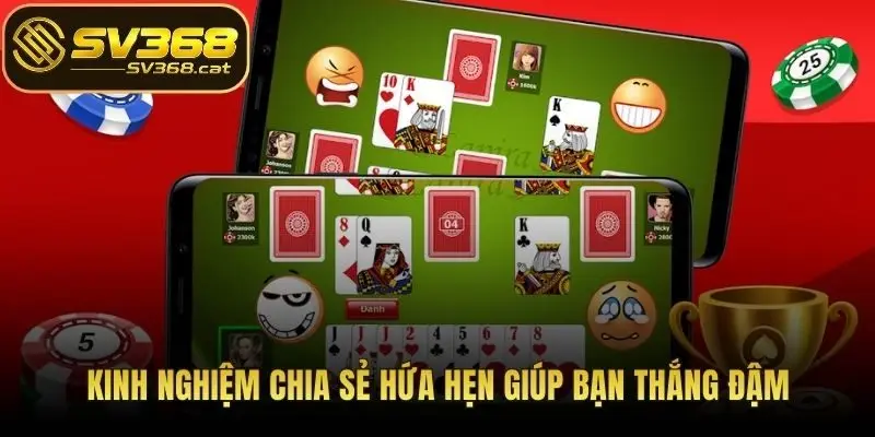 Kinh nghiệm chia sẻ hứa hẹn giúp bạn thắng đậm