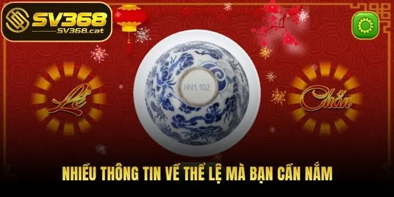 Nhiều thông tin về thể lệ mà bạn cần nắm