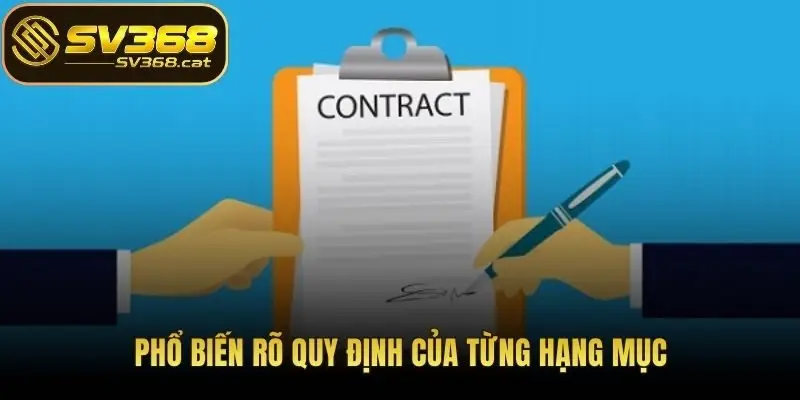 Phổ biến rõ quy định của từng hạng mục