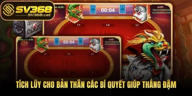 Tích lũy cho bản thân các bí quyết giúp thắng đậm